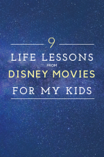 9 Life Lessons from Disney Movies for My Kids
